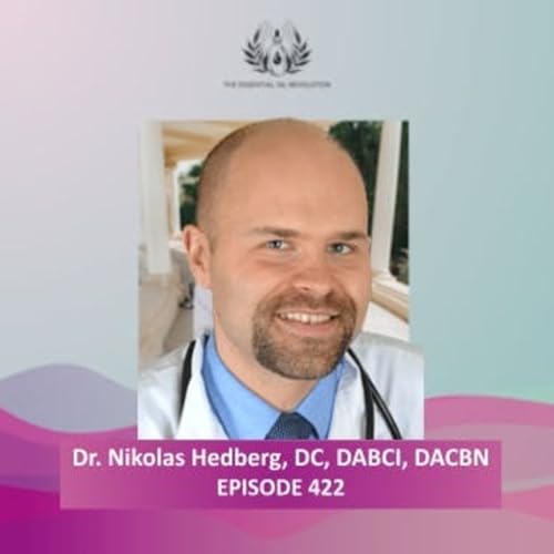 422: Optimizing Thyroid Health and Healing Thyroid Disease Using Evidence-Based Integrative and Functional Medicine with Dr. Nikolas Hedberg, DC, DABCI, DACBN by Unknown