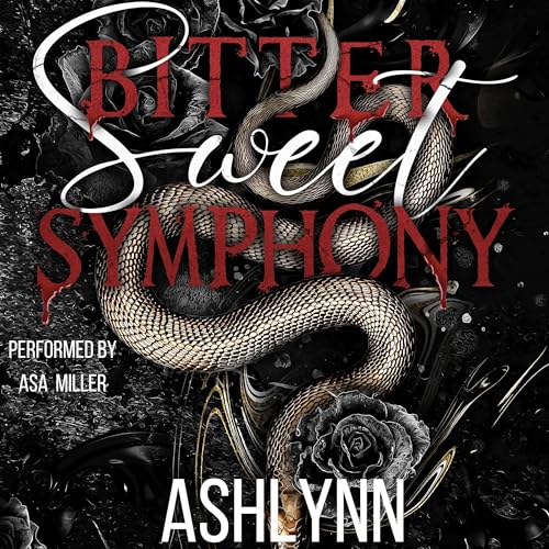 Bitter Sweet Symphony, Part II by Ashlynn Author