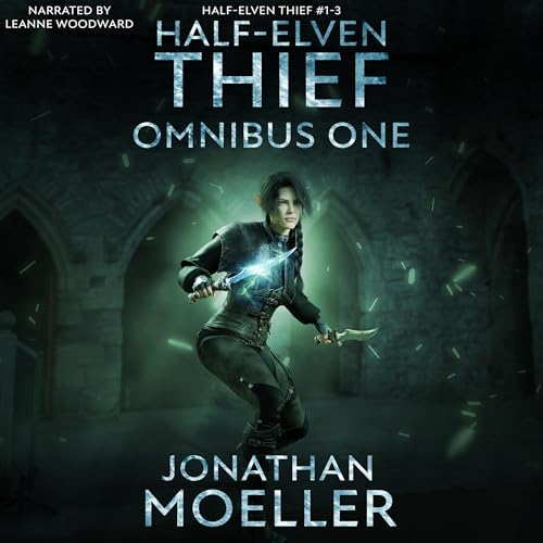Half-Elven Thief: Omnibus One by Jonathan Moeller