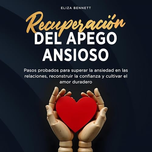 Recuperación del apego ansioso [Anxious Attachment Recovery]