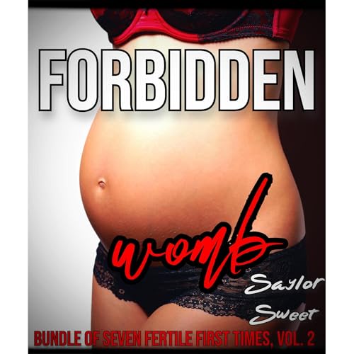 FORBIDDEN WOMB - Bundle of 7 Fertile First Times, Vol. 2