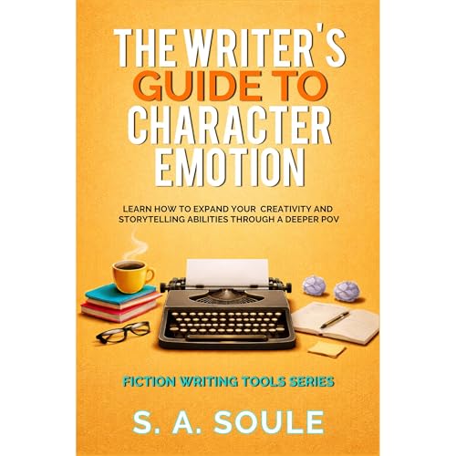The Writer's Guide to Character Emotion