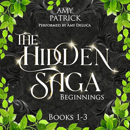 The Hidden Saga: Beginnings (Hidden Deep, Hidden Heart, Hidden Hope)
