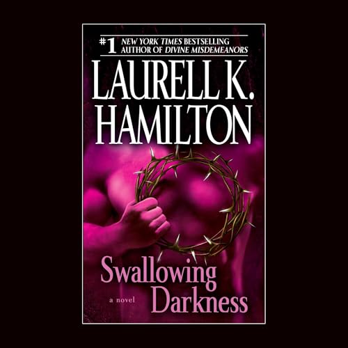 Swallowing Darkness by Laurell K. Hamilton
