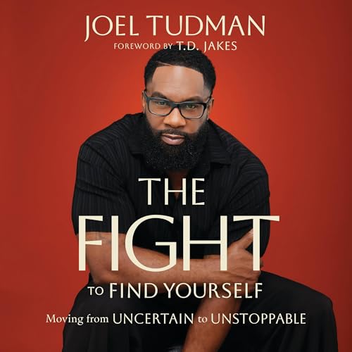 The Fight to Find Yourself by Joel Tudman