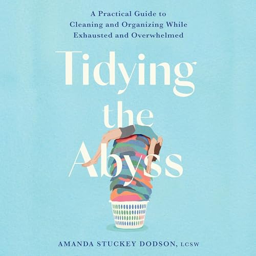 Tidying the Abyss by Amanda Dodson