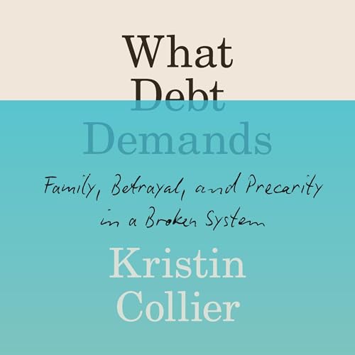 What Debt Demands by Kristin Collier