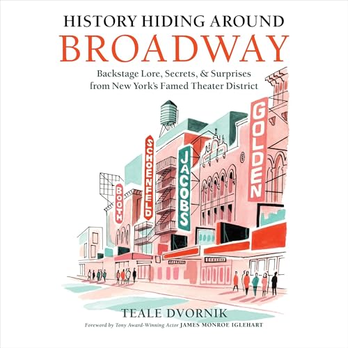 History Hiding Around Broadway by Teale Dvornik