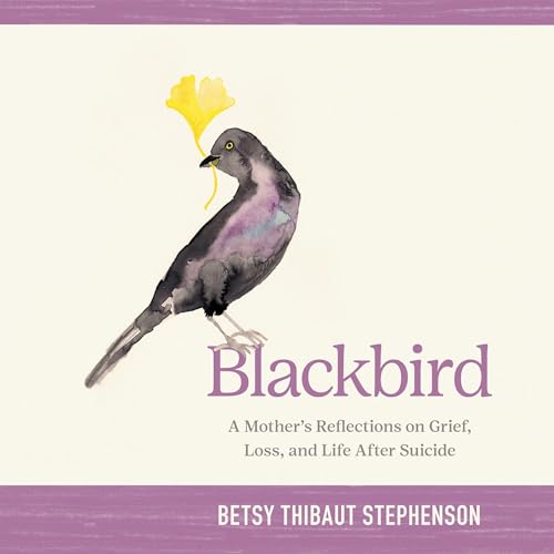 Blackbird by Betsy Thibaut Stephenson