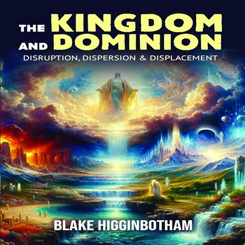 The Kingdom and Dominion