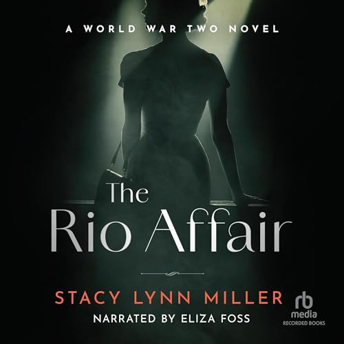 The Rio Affair: A World War Two Novel