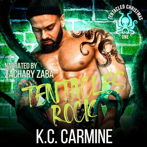 Tentacles Rock by K.C. Carmine