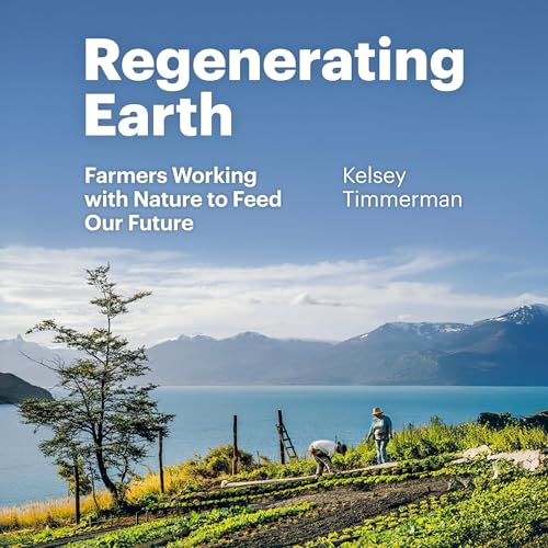 Regenerating Earth by Kelsey Timmerman
