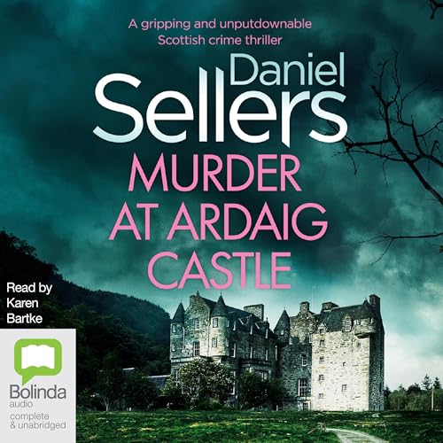 Murder at Ardaig Castle by Daniel Sellers