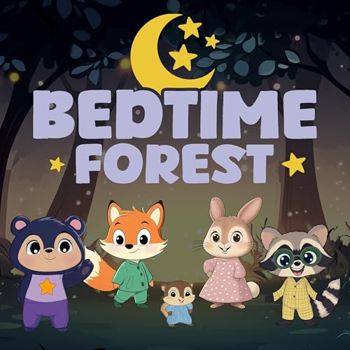 Bedtime Forest: Calming Stories for Kids and Toddlers
