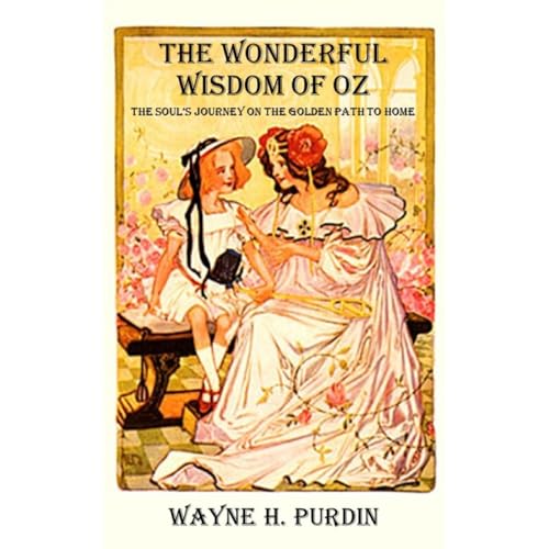 The Wonderful Wisdom of Oz by Wayne Purdin