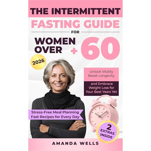The Intermittent Fasting Guide for Women Over 60