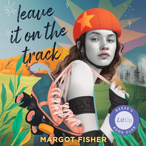 Leave It on the Track by Margot Fisher