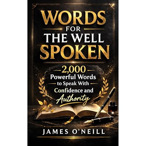 WORDS FOR THE WELL SPOKEN