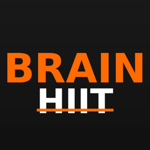 Brain HIIT- High-Intensity Interval Training for your mental health by Zak