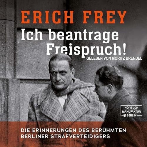 Ich beantrage Freispruch! by Erich Frey