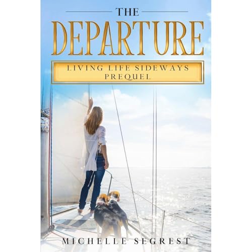 The Departure: Living Life Sideways PREQUEL