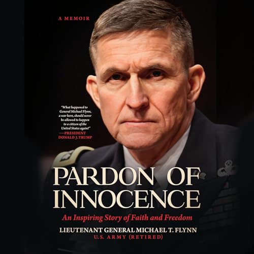 Pardon of Innocence by Lt General Michael T. Flynn (Ret.)