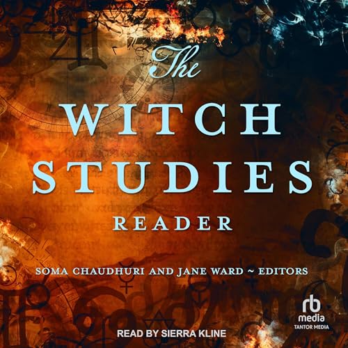 The Witch Studies Reader by Soma Chaudhuri - editor
