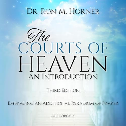 The Courts of Heaven: An Introduction (Third Edition)