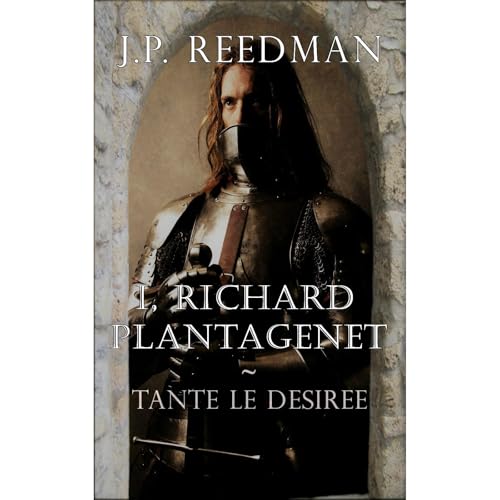 I, Richard Plantagenet: Book One