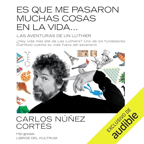 Es que me pasaron muchas cosas en esta vida by Carlos Núñez