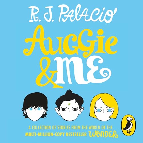 Auggie & Me: Three Wonder Stories
