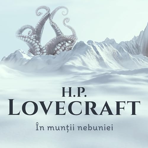 &Icirc;n munții nebuniei by H. P. Lovecraft