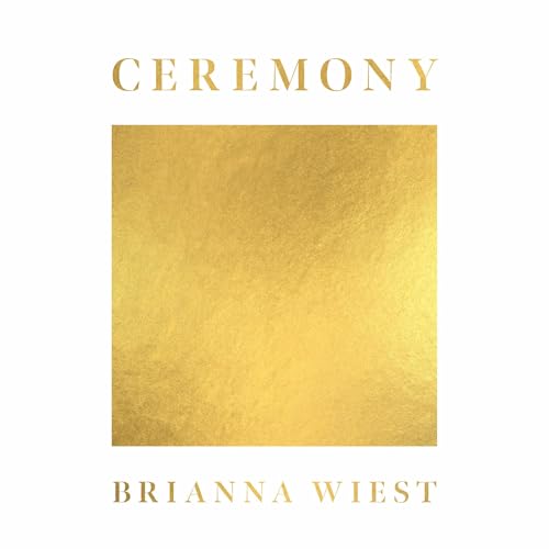 Ceremony by Brianna Wiest