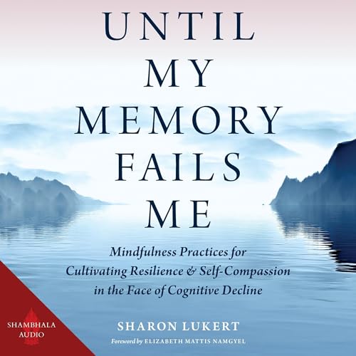 Until My Memory Fails Me by Sharon Lukert