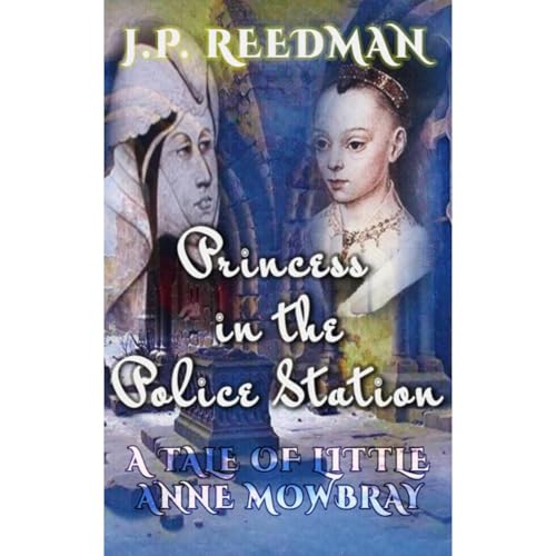 Princess in the Police Station by J.P. Reedman