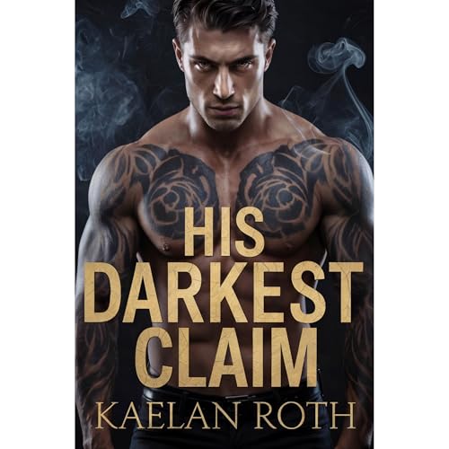 His Darkest Claim by Kaelan Roth