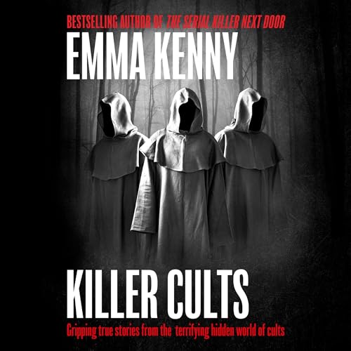 Killer Cults by Emma Kenny