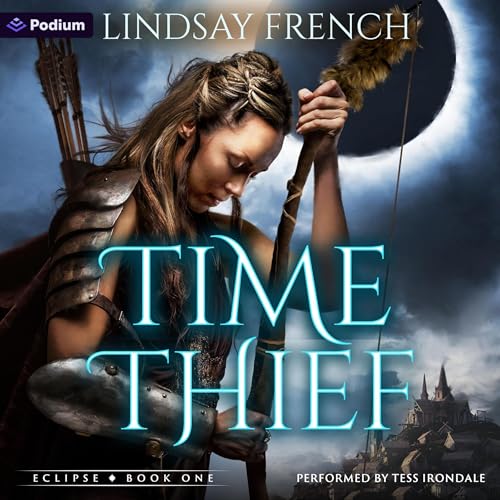 Time Thief: A Sci-Fi Romantasy