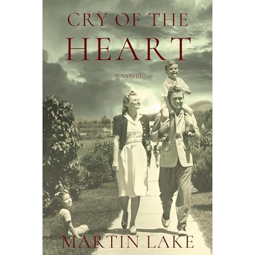 Cry of the Heart: Heartbreak and Hope in Occupied France