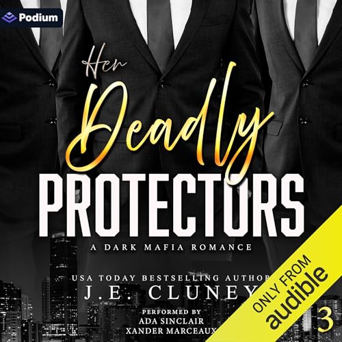 Her Deadly Protectors by J.E. Cluney