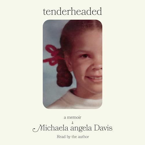 Tenderheaded by Michaela angela Davis