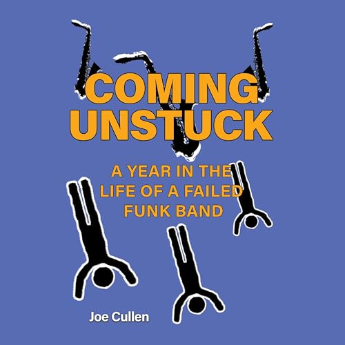 Coming Unstuck by Joe Cullen