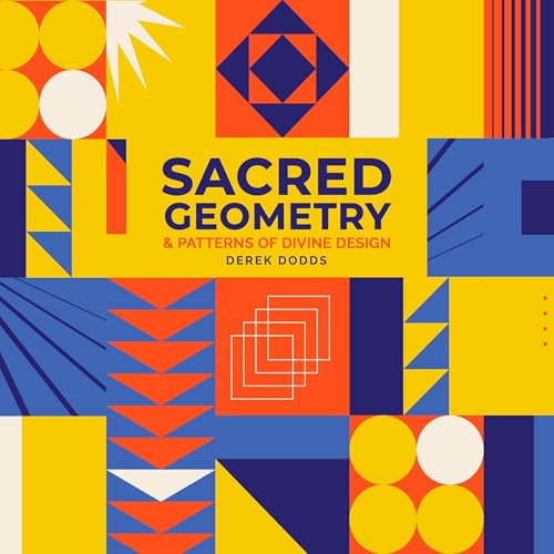 Sacred Geometry and Patterns of Divine Design