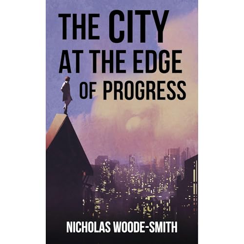 The City at the Edge of Progress