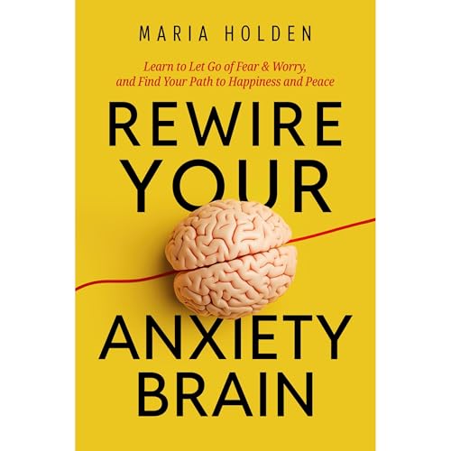 Rewire Your Anxiety Brain