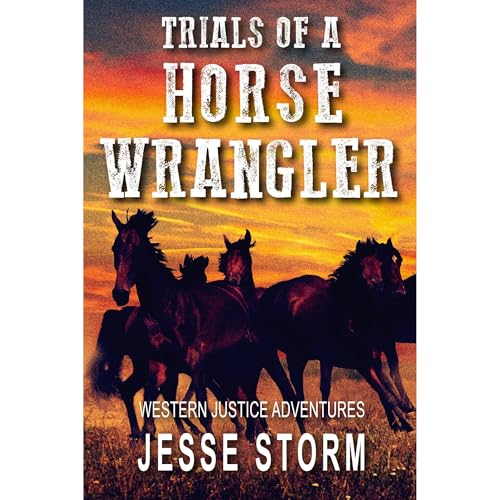 Trials of a Horse Wrangler