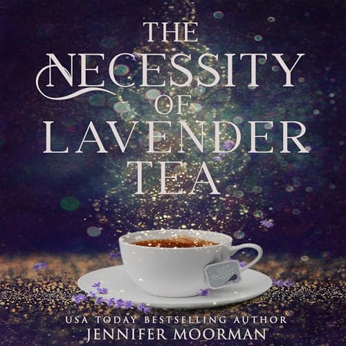 The Necessity of Lavender Tea