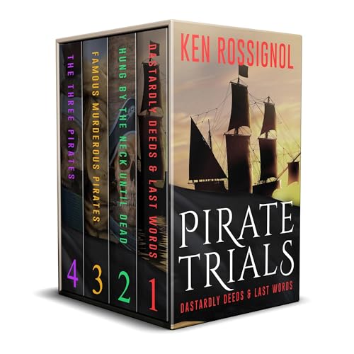 Four Pirate Novels of Murder, Executions, Romance & Treasure - Pirate Trials Series Books 1 - 4