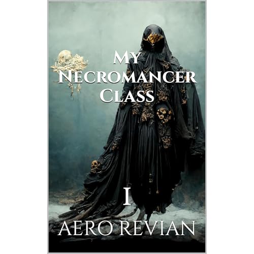 My Necromancer Class by Aero Revian